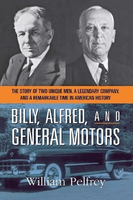 Billy, Alfred, and General Motors - William Pelfrey