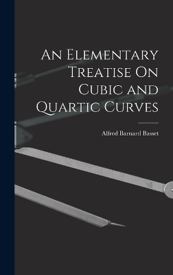 An Elementary Treatise On Cubic and Quartic Curves