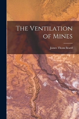 The Ventilation of Mines