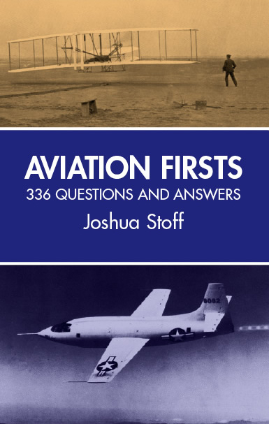 Aviation Firsts - Joshua Stoff