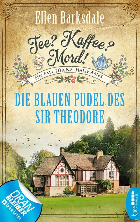 Tee? Kaffee? Mord! - Die blauen Pudel des Sir Theodore - Ellen Barksdale