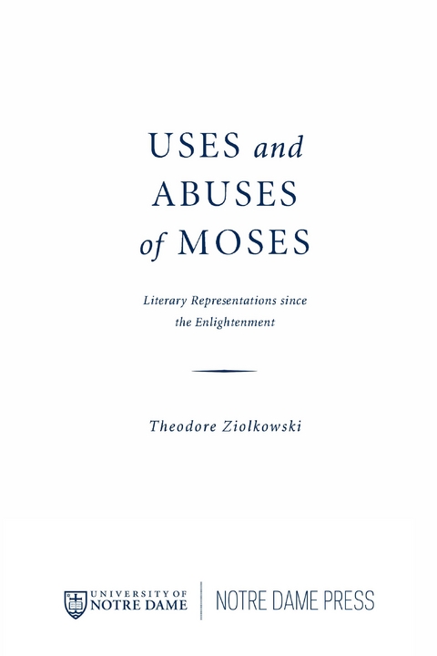 Uses and Abuses of Moses - Theodore Ziolkowski