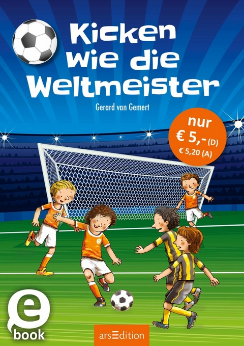 Kicken wie die Weltmeister (Die Superst&uuml;rmer) -  Gerard van Gemert