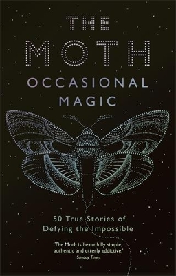 The Moth: Occasional Magic - The Moth