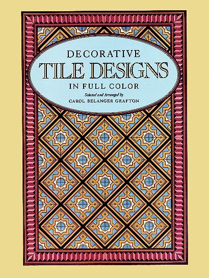 400 Traditional Tile Designs in Full Color - 