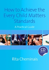 How to Achieve the Every Child Matters Standards - Rita Cheminais