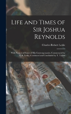 Life and Times of Sir Joshua Reynolds