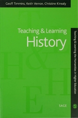 Teaching and Learning History - Geoff Timmins, Keith Vernon, Christine Kinealy