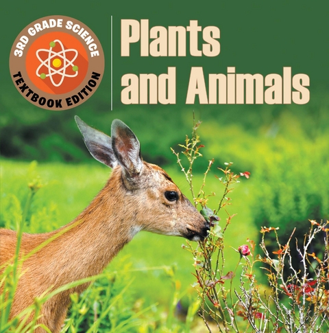 3rd Grade Science: Plants & Animals | Textbook Edition - Baby Professor