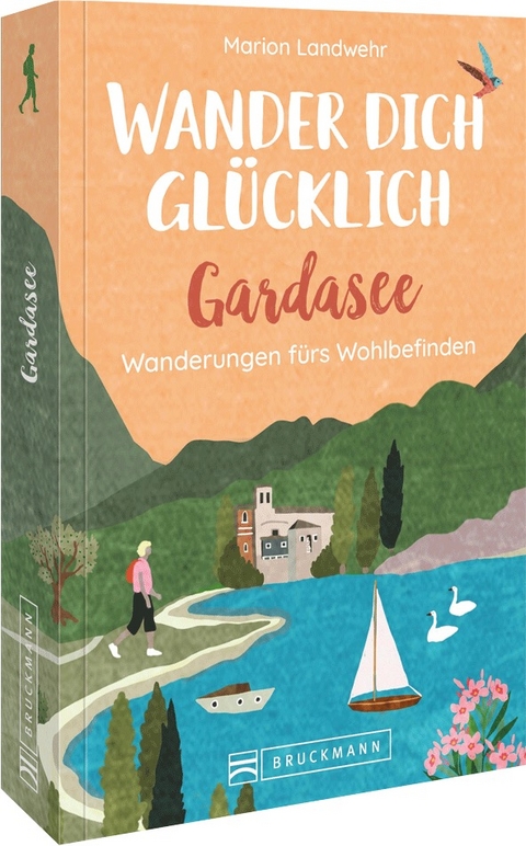 Wander dich gl&uuml;cklich &ndash; Gardasee - Marion Landwehr