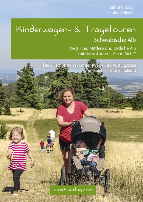 Kinderwagen- & Tragetouren Schw&auml;bische Alb - Simone Haas, Sabine Volkert