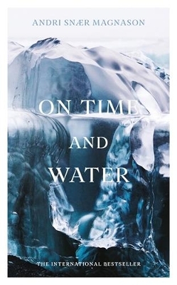 On Time and Water - Andri Sn&aelig;r Magnason