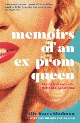 Memoirs of an Ex-Prom Queen - Alix Kates Shulman