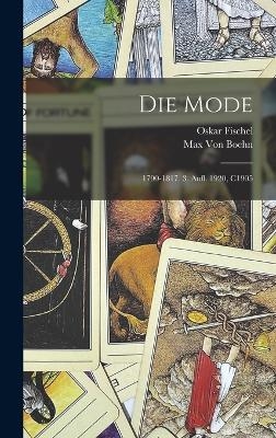 Die Mode - Oskar Fischel, Max Von Boehn