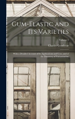 Gum-Elastic and Its Varieties