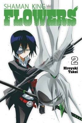 SHAMAN KING: FLOWERS 2 - Hiroyuki Takei
