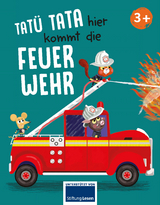 Tat&uuml; tata hier kommt die Feuerwehr - Luise Holthausen