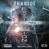 2227 Extinction: Phase 1 -  Thariot