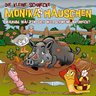 Die kleine Schnecke Monika Häuschen - CD / 66: Warum wälzen sich Wildschweine im Dreck?