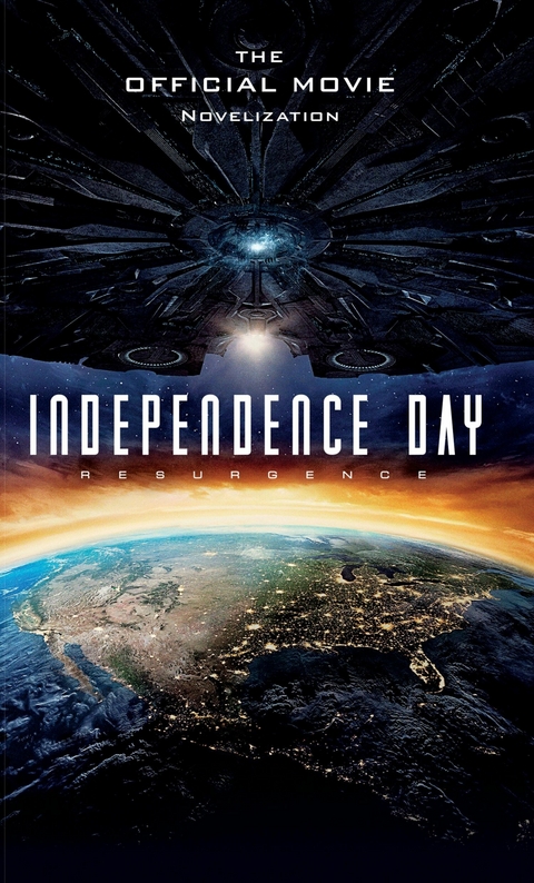 Independence Day: Resurgence: The Official Movie Novelization -  Alex Irvine