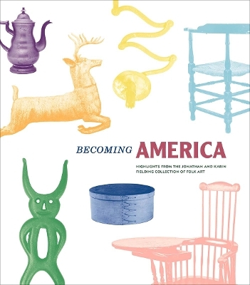 Becoming America - John Demos, Jonathan Fielding, Karin Fielding, Robin Jaffee Frank