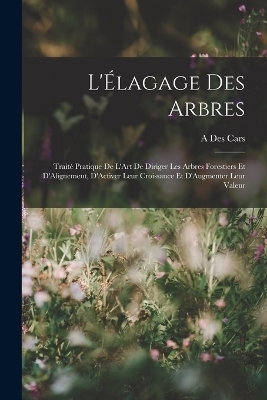 L'&Eacute;lagage Des Arbres - A Des Cars