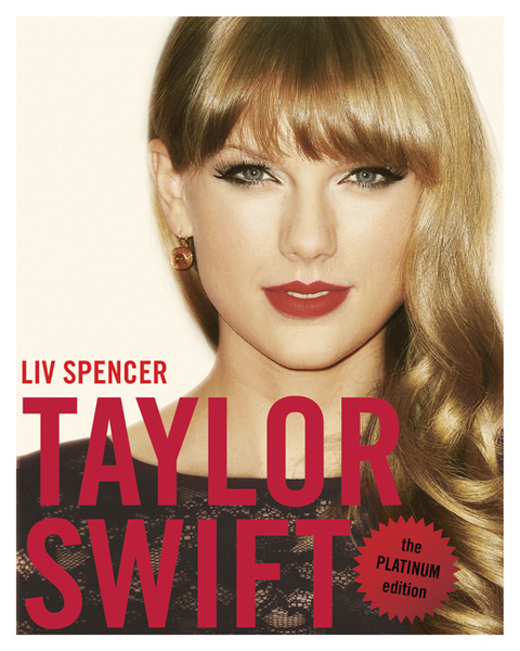 Taylor Swift : The Platinum Edition -  Liv Spencer