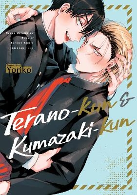 Terano-kun & Kumazaki-kun -  Yoriko