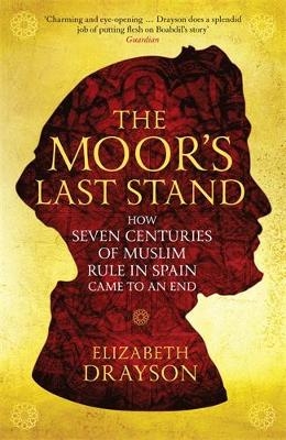 The Moor's Last Stand - Elizabeth Drayson
