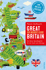 Great Britain. Der Insider's Guide - Der kleine Sprachbegleiter f&uuml;r die Couch und unterwegs - Malcolm Shuttleworth