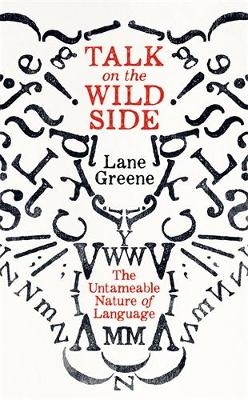 Talk on the Wild Side - Lane Greene