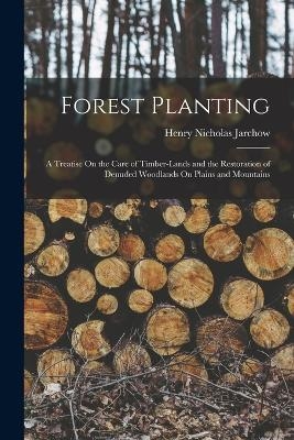 Forest Planting - Henry Nicholas Jarchow