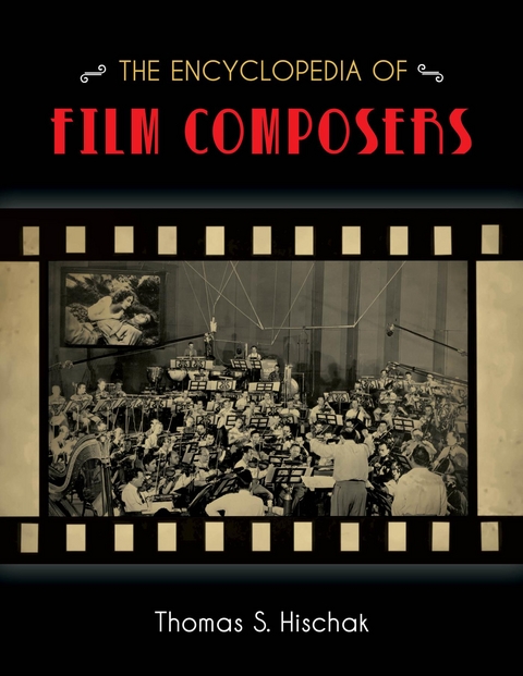 Encyclopedia of Film Composers -  Thomas Hischak