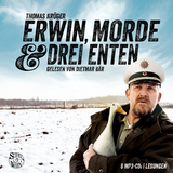 Erwin, Morde und drei Enten - Die Erwin-D&uuml;sedieker-Krimis - Thomas Kr&uuml;ger