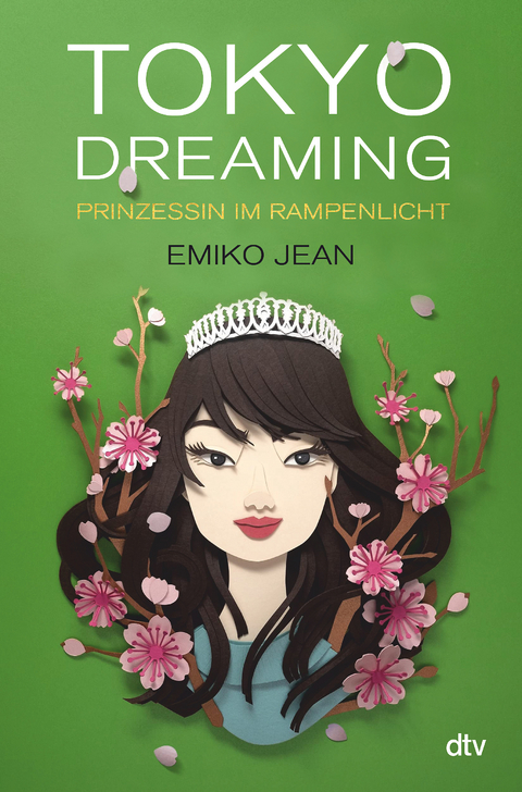 Tokyo dreaming &ndash; Prinzessin im Rampenlicht - Emiko Jean