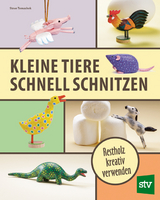 Kleine Tiere schnell schnitzen - Steve Tomashek