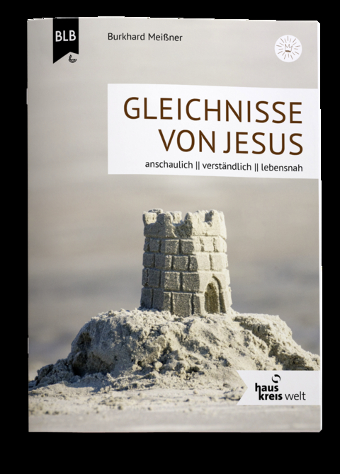 Gleichnisse von Jesus - Burkhard Mei&szlig;ner