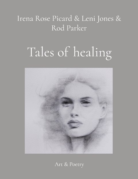 Tales of healing - Irena Rose Picard