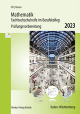 Mathematik - Fachhochschulreife im Berufskolleg Prüfungsvorbereitung 2023 - Ott, Roland; Rosner, Stefan