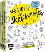 Sag's mit Sketchnotes: Alle Grundlagen, Symbol-Bibliothek und &uuml;ber 1000 Vorlagen - Vasiliki Mitropoulou, Nadine Hoffsteter