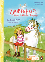 Zauberhufe – Unser magischer Ponyhof – Ein Chaos-Pony zum Verlieben - Amelie Plaas-Link