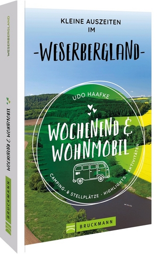 Wochenend & Wohnmobil – kleine Auszeiten im Weserbergland