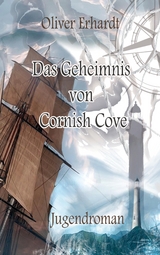 Das Geheimnis von Cornish Cove - Oliver Erhardt