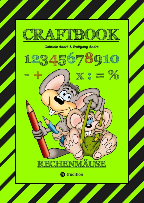 CRAFTBOOK - RECHNEN UND MENGEN LERNEN - MALBUCH - BASTELBUCH - SPIELEBUCH - SPIELETIPPS - Gabriele Andr&eacute;, Wolfgang Andr&eacute;
