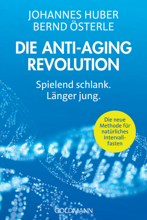 Die Anti-Aging-Revolution - Johannes Huber, Bernd &Ouml;sterle