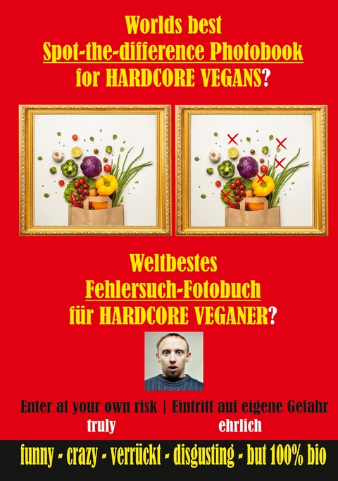 Weltbestes Fehlersuch-Fotobuch f&uuml;r HARDCORE VEGANER? - V. Egan