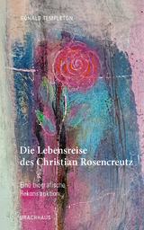 Die Lebensreise des Christian Rosencreutz - Ronald Templeton