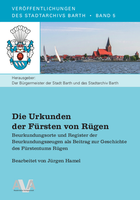 Die Urkunden der F&uuml;rsten von R&uuml;gen - J&uuml;rgen Hamel