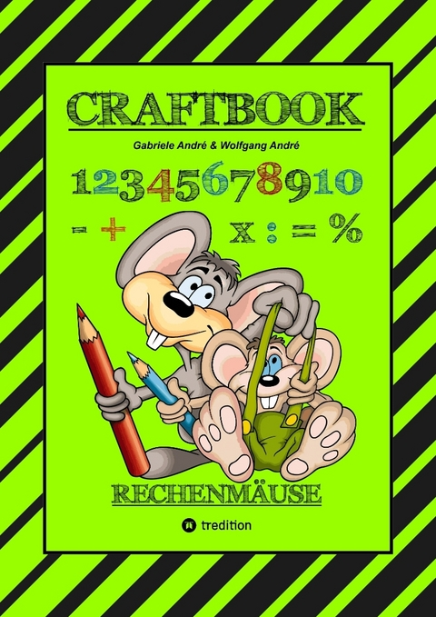CRAFTBOOK - RECHNEN UND MENGEN LERNEN - MALBUCH - BASTELBUCH - SPIELEBUCH - SPIELETIPPS - Gabriele Andr&eacute;, Wolfgang Andr&eacute;