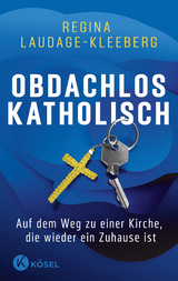 Obdachlos katholisch - Regina Laudage-Kleeberg